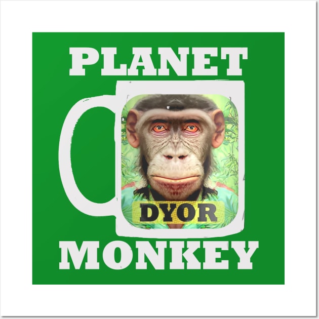 Planet monkey dyor funny meme Wall Art by PlanetMonkey